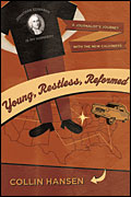 Young, Restless, Reformed