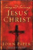 Seeing and Savoring Jesus Christ