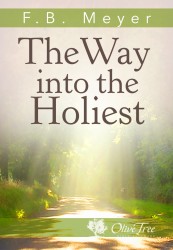 The Way into the Holiest - Expositions of the Epistle to the ... The Way into the Holiest - Expositions of the Epistle to the ...