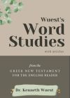 Wuest Word Studies in the Greek New Testament (3 Vols.)