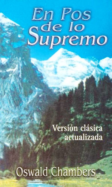 Spanish: En Pos de lo Supremo (My Utmost for His Highest - Spanish Edition)