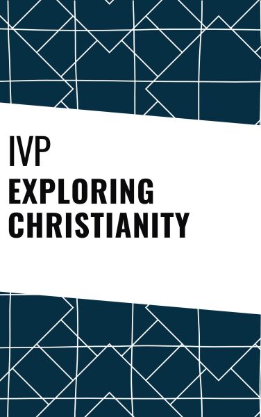 IVP Collection - Exploring Christianity