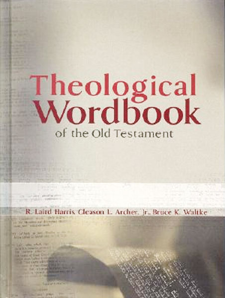 Theological Wordbook of the Old Testament - TWOT