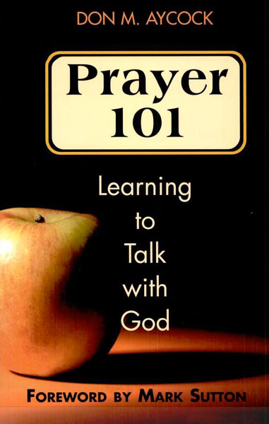 Prayer 101: Learning to Talk with God