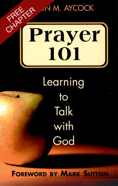 Honesty in Prayer (Free Chapter from Prayer 101)