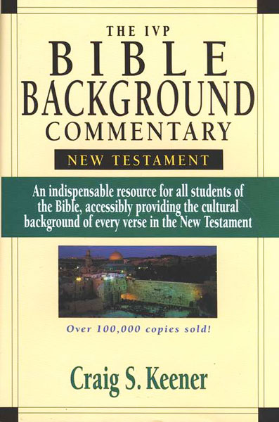 IVP Bible Background Commentary: New Testament, 1st Edition