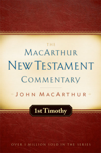 MacArthur New Testament Commentary: First Timothy
