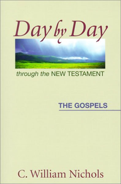 Day by Day through the New Testament: The Gospels