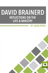 David Brainerd: Reflections on the Life and Ministry