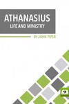 Life and Ministry of Athanasius