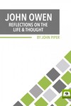 John Owen: Reflections on the Life and Thought