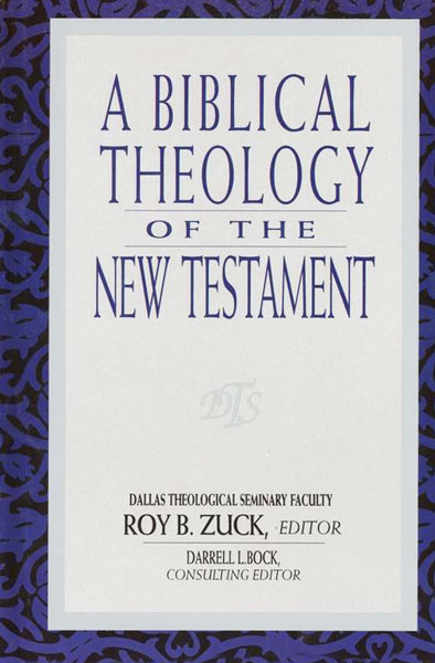 A Biblical Theology of the New Testament