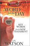 A Word for the Day: Key Words from the New Testament