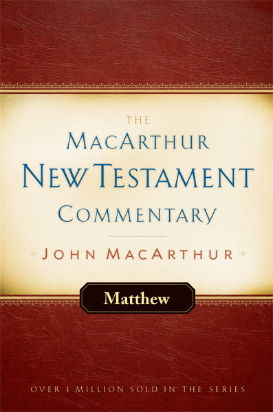 MacArthur New Testament Commentary: Matthew