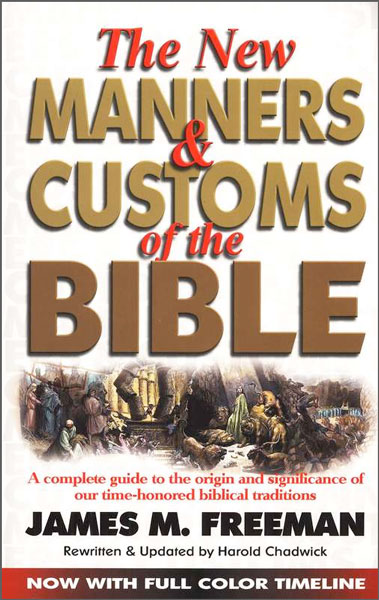 The New Manners and Customs of the Bible