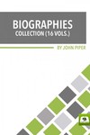 John Piper Biographies Collection