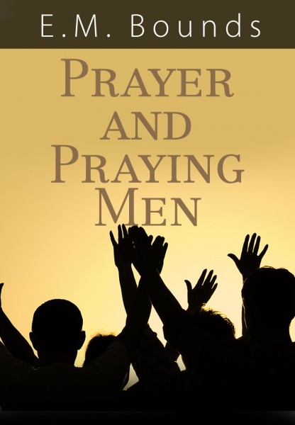 Prayer and Praying Men