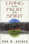 Living by the Fruit of the Spirit