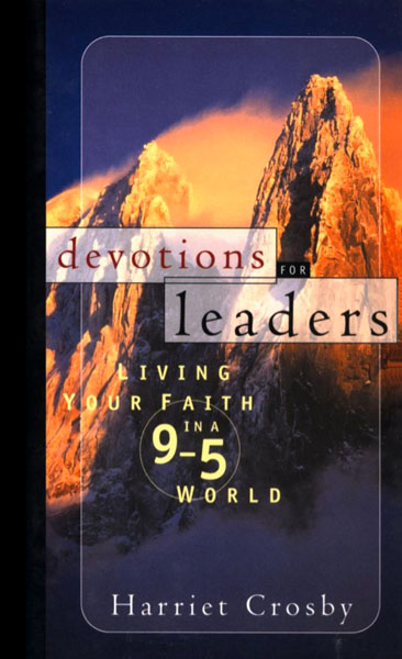 Devotions for Leaders: Living Your Faith in a 9-5 World