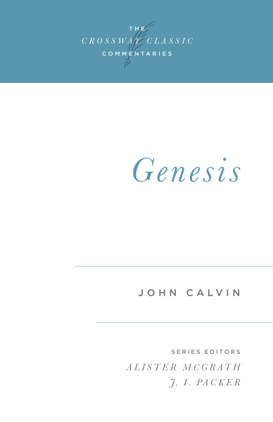 Crossway Classic Commentaries — Genesis (CCC)