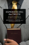 Experiencing the Truth: Bringing the Reformation to the African-American Church