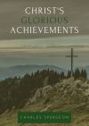 Christ's Glorious Achievements