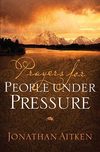 Prayers for People under Pressure 