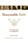 Reasonable Faith (3rd edition): Christian Truth and Apologetics
