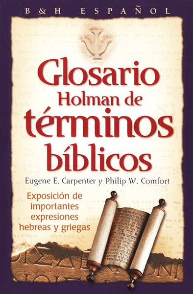 Glosario Holman de términos biblicos (Holman Treasury of Key Bible Words)