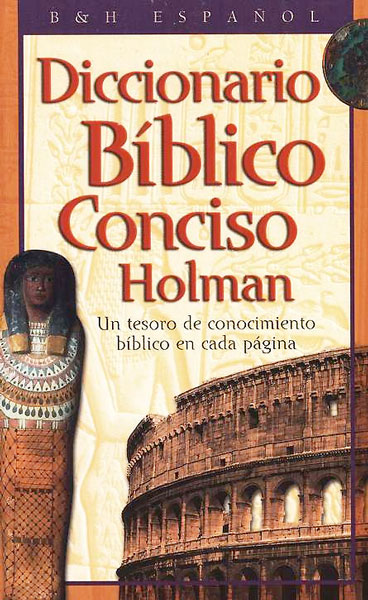 Diccionario Biblico Conciso Holman (Holman Concise Bible Dictionary)