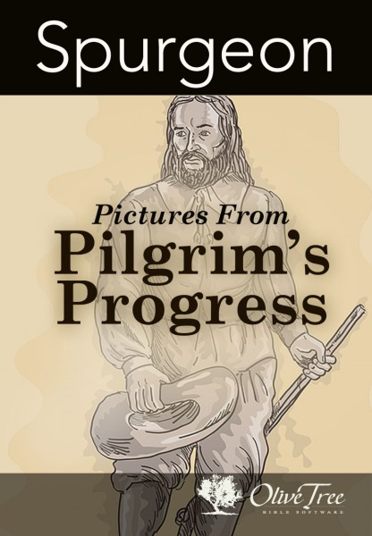Pictures from Pilgrim's Progress: A Commentary on Portions of John Bunyan's Immortal Allegory