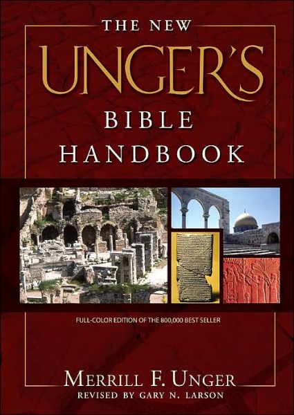 The New Unger's Bible Handbook 