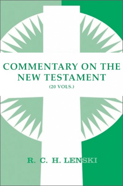 Lenski's Commentary on the New Testament (20 Vols.)