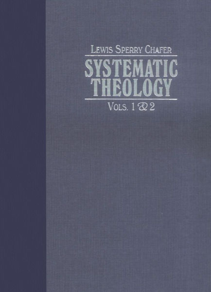 Chafer's Systematic Theology (4 Vols.)