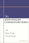 John Phillips Commentary Series (27 Vols.)