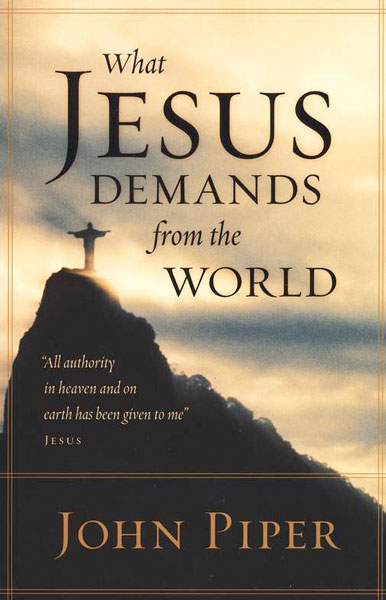 What Jesus Demands From the World