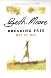 Breaking Free Day by Day: A Year of Walking in Liberty