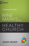 Nine Marks of a Healthy Church (3rd Edition)