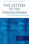 Pillar New Testament Commentary (PNTC): The Letters to the Thessalonians