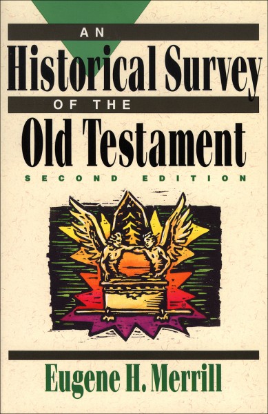 Historical Survey of the Old Testament, An