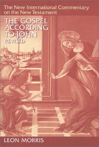 New International Commentary on the New Testament (NICNT): The Gospel of John (Morris)