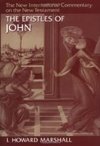 New International Commentary on the New Testament (NICNT): The Epistles of John