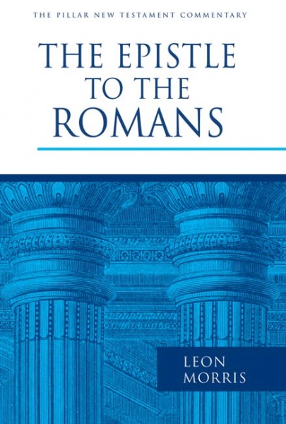 Pillar New Testament Commentary (PNTC): The Epistle to the Romans (Morris)