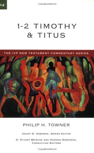 IVP New Testament Commentary Series - 1-2 Timothy & Titus