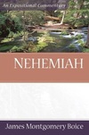 Boice Expositional Commentary Series: Nehemiah