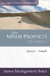 Boice Expositional Commentary Series: Minor Prophets Volume 1: Hosea - Jonah