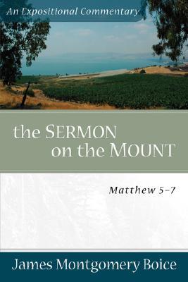 Boice Expositional Commentary Series: The Sermon on the Mount