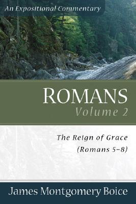 Boice Expositional Commentary Series: Romans Volume 2