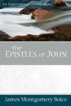 Boice Expositional Commentary Series: The Epistles of John