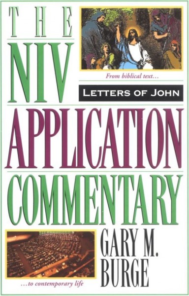 Letters of John: NIV Application Commentary (NIVAC)